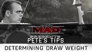 Petes Tip  Determining Draw Weight [upl. by Aduh271]