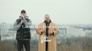 Nie und Nimmer  GIB MIR MEIN HERZ NIE ZURÜCK offizielles Video [upl. by Bartosch407]