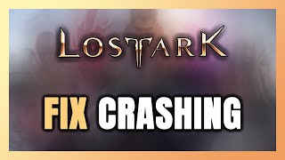 How to FIX Lost Ark Crashing [upl. by Giark299]