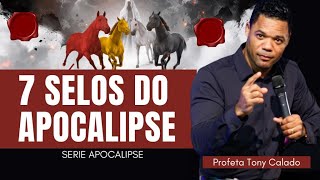 7 Selos do Apocalipse  Tony Calado [upl. by Norat]