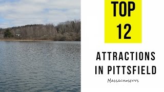 Top 12 Best Tourist Attractions in Pittsfield Massachusetts [upl. by Araes]