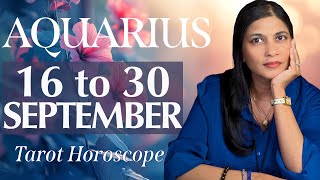 AQUARIUS Tarot reading from 16 to 30 September 2024 [upl. by Mide]