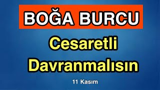 Boğa Burcu 11 Kasım  17 Kasım Burç Yorumları [upl. by Anirda13]