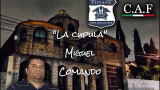 La Cupula Miguel Comando Inedita [upl. by Africa]