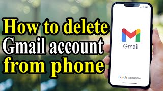 How to Delete Gmail Account from Your Phone [upl. by Ragas881]