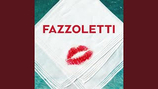 Fazzoletti [upl. by Eki]