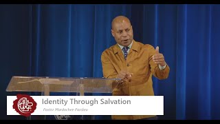 Identity Through Salvation E1  Pastor Mardochee Pardieu  Nov 10 2024 [upl. by Rim]