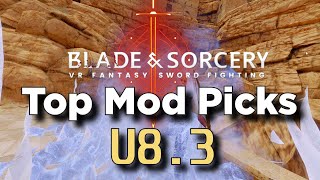 Blade and Sorcery Top Mod Picks U83 [upl. by Eladal]