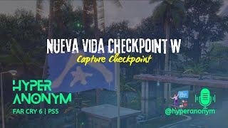 Far Cry 6  Nueva Vida Checkpoint W  Checkpoint Captured  Hyper Anonym [upl. by Ahtnamys535]