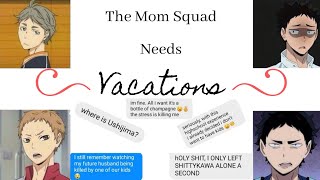 The Mom Squad Needs Vacations   HQ Texts [upl. by Oicnedif]