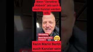 Wenn Zerstörer Habeck Kanzler werden will kann Mario Barth auch Kanzler sein satire short funny [upl. by Assirim]