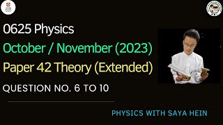 IGCSE Physics  062542  October  November 2023  Paper 4 Theory No6 to 10 [upl. by Kcirtemed215]