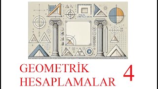 Geometrik Hesaplamalar 4 [upl. by Eskil]