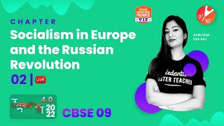 Socialism in Europe and the Russian Revolution  2  CBSE Class 9 202223  Ankana Maam [upl. by Harlie516]