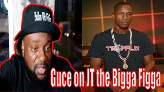 Guce on JT the Bigga Figga quotFig has experienced levels to this sht that alot of people dream aboutquot [upl. by Gnap]