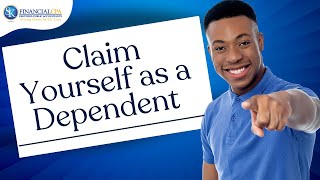 Claim Yourself as a Dependent with SK Financial CPA [upl. by Lemert]