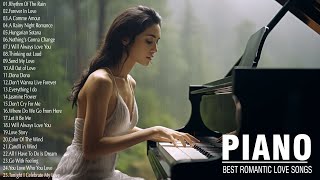 Romantic Piano Love Songs Ever  Best Relaxing Love Songs 70s 80s 90s  Love Songs Forever [upl. by Ahtis]