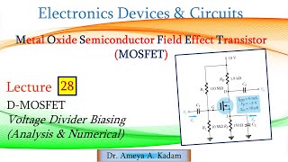 Lect 28 DMOSFET AC analysis of Voltage Divider Biasing Analysis amp Numerical [upl. by Leigh]