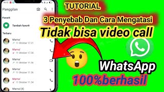 3 Penyebab Dan Cara Mengatasi WA Tidak Bisa Video Call [upl. by Nymsaj]