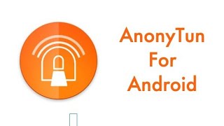 Complete Guide to Setting Up AnonyTun VPN on Android [upl. by Zachariah]