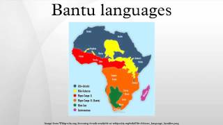 Bantu languages [upl. by Arzed]