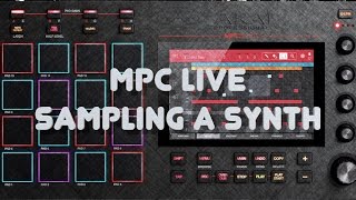 MPC Live Tutorial  Sampling a Synth [upl. by Asecnarf926]