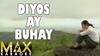 Diyos Ay Buhay Karaoke Version  Praise Song [upl. by Alvita65]