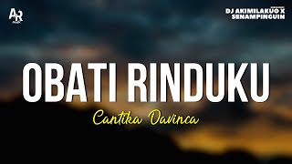 Obati Rinduku  Cantika Davinca LIRIK [upl. by Emiaj]