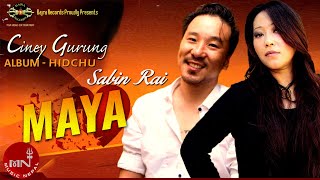 Maya  Ciney Gurung  Sabin Rai  Nepali Song [upl. by Iramaj940]