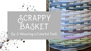 DIY Basket Weaving Weaving the Walls in Twill Weave  Scrappy Basket Weaving Ep 2 [upl. by Assecnirp]