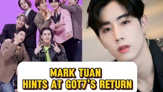 Mark Tuan CONFIRMS GOT7s Comeback  What He Just Revealed [upl. by Akemhs219]