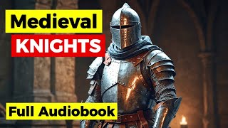 Knights in a Nutshell Medieval History Audiobook [upl. by Atoel]