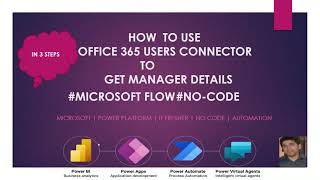 HOW TO USE O 365 USERS CONNECTOR TO GET MANAGER DETAILS USING MICROSOFT FLOW  POWER AUTOMATE [upl. by Nance]