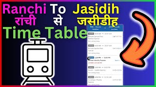 Ranchi To Jasidih Train Time Table  Step By Step Guide [upl. by Olegnaed]