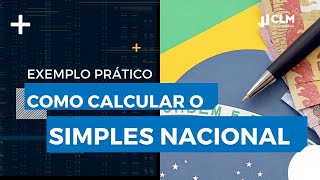 Como Calcular o Simples Nacional Exemplo Prático [upl. by Jedediah864]