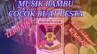 Musik Bambu Daerah Minahasa  Cocok Untuk Acara Pesta👍👍 [upl. by Arri125]