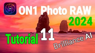 ON1 Photo RAW 2024  Tutorial 11 Alles Wissenswerte zu quotBrilliance AIquot [upl. by Siana802]