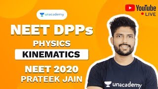 NEET 2020 DPP on Kinematics  Prateek Jain  Physics  Unacademy Sapiens [upl. by Canada630]