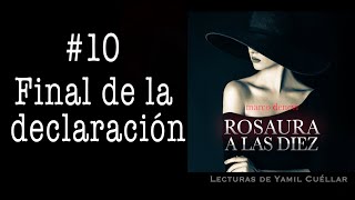 10Rosaura a las Diez Final de la declaración [upl. by Neilson]