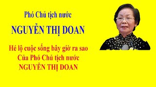 NGUYỄN THỊ DOAN  Cuộc sống bây giờ ra sao của Phó Chủ tịch nước NGUYỄN THỊ DOAN [upl. by Niatsirhc]