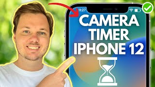 How to Use Camera Timer on iPhone 12 Pro Max – Photo Delay [upl. by Einamrej405]