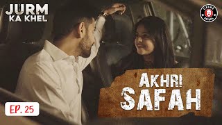 Akhri Safah  Latest Episode 25  Jurm Ka Khel  Crime Patrol  BA1U [upl. by Niveg]