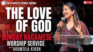 The Love of God  Akumtila Kikon  Nagamese Sunday Worship Service [upl. by Almund]