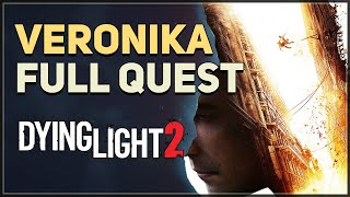 Veronika Dying Light 2 Quest [upl. by Critchfield666]