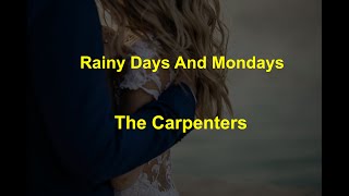 Rainy Days And Mondays  The Carpenters  with lyrics [upl. by Atiragram]