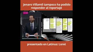 Jenaro Villamil tampoco ha podido responder al reportaje presentado en Latinus Loret [upl. by Esilegna]