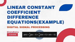 Linear Constant Coefficient Difference Equation Example  Digital Signal Processing  DSP [upl. by Ygiaf]