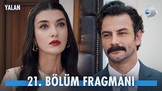 Yalan 21 Bölüm Fragmanı YalanKanalD [upl. by Nowaj]