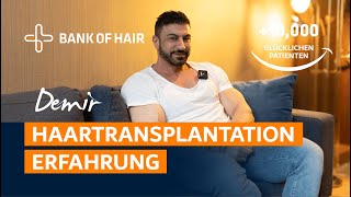 Demir Haartransplantation Erfahrung  BANK OF HAIR [upl. by Kiraa94]