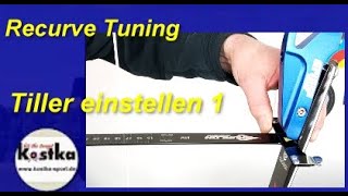 Recurvebogentuning  Tiller einstellen  Teil 1 [upl. by Nodnarg]